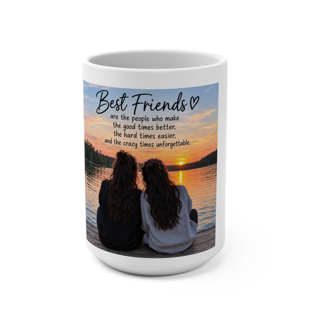Best Friends 15oz Photo Mug - "Best Friends" Sentimental Gift with Sunset Lake Design