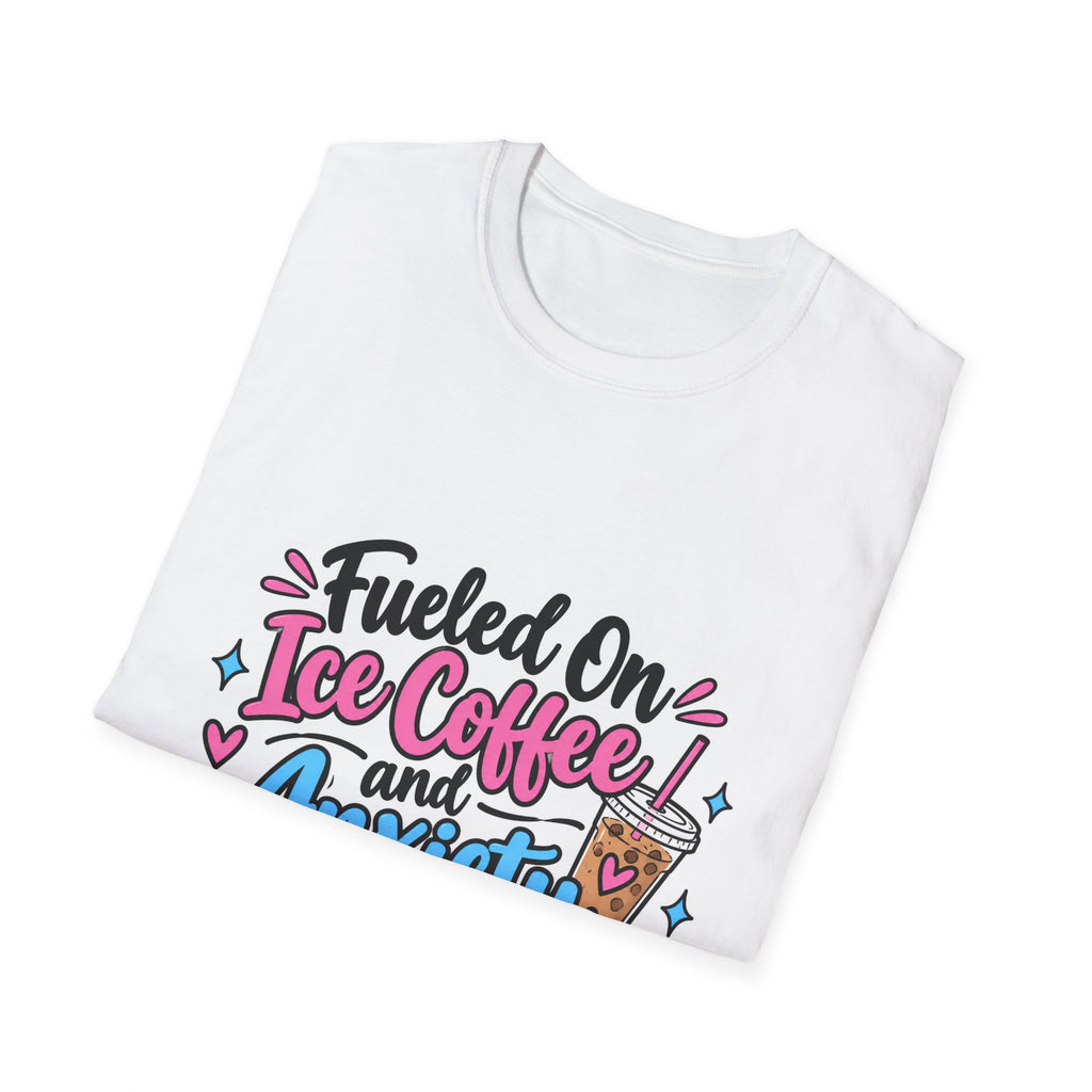 Fueled on Ice Coffee and Anxiety T-Shirt