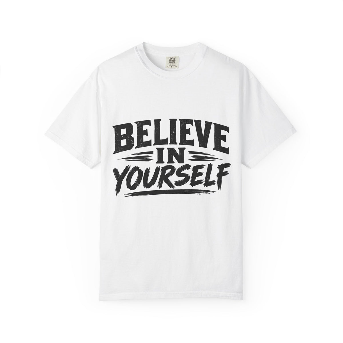 Believe In Yourself T-Shirt - Motivational Graphic Tee for Confidence & Self-Love
