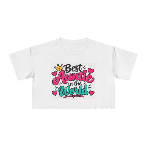 Best Auntie in the World Crop Tee – Cute Aunt Shirt for Mother's Day & Family Gifts