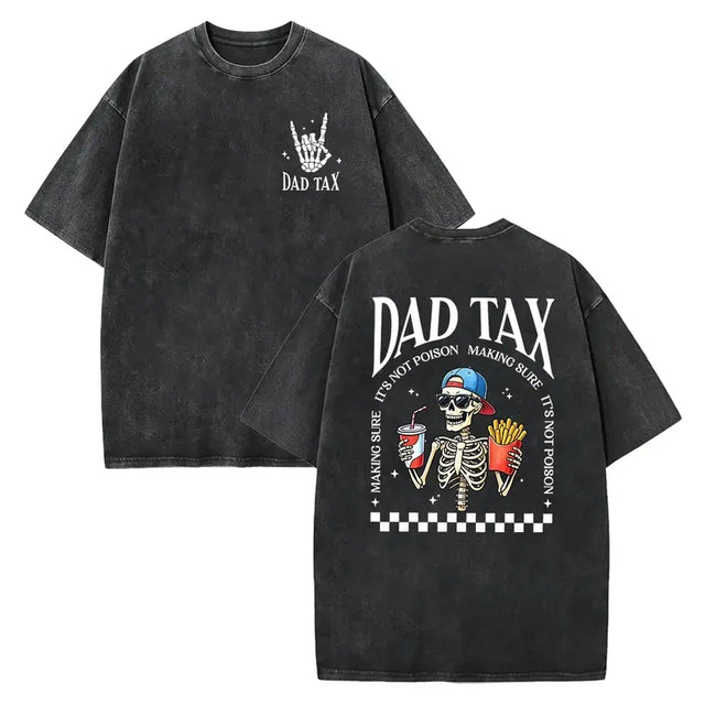 Funny Skeleton Dad Tax T-Shirt