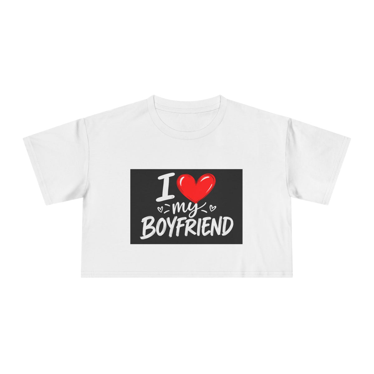 I Love My Boyfriend Crop Tee – Women's Romantic Graphic Top